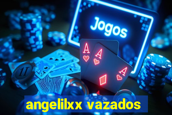 angelilxx vazados